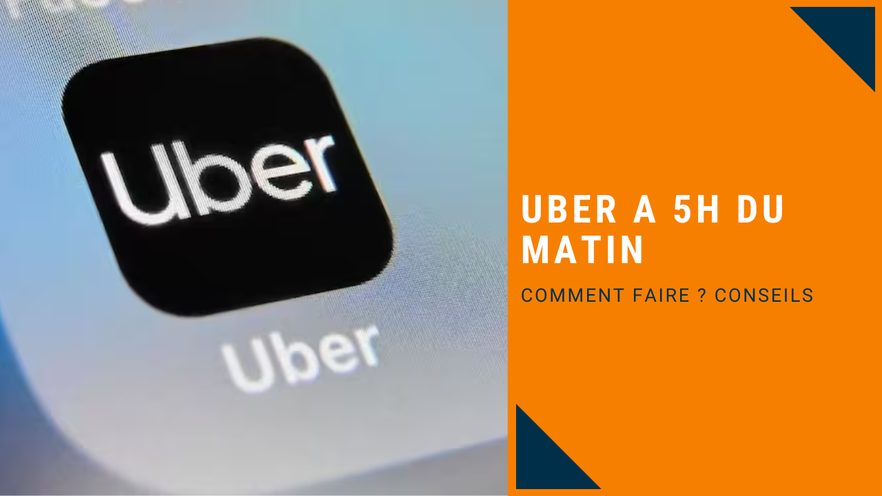 chauffeur uber à 5h du matin